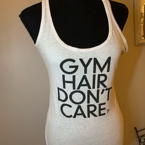 Gym hair don’t care tank!